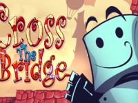 Cross The Bridge